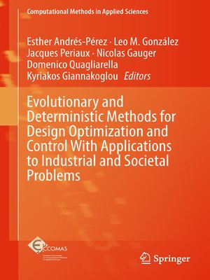 cover image of Evolutionary and Deterministic Methods for Design Optimization and Control With Applications to Industrial and Societal Problems